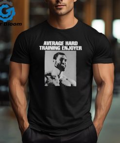 Average Hard Training Enjoyer shirt