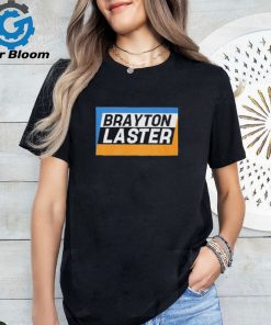 Awesome Brayton Laster Shirt