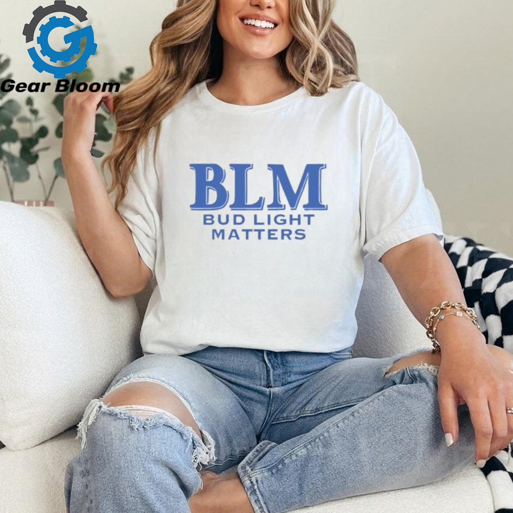 BLM Bud Light Matters Shirt