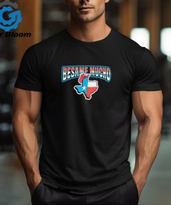 Besame Mucho Texas shirt