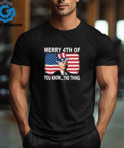 Biden Merry 4th Of You Know The Thing Shirt