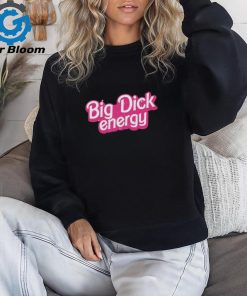 Big Dick Energy Barbie Shirt