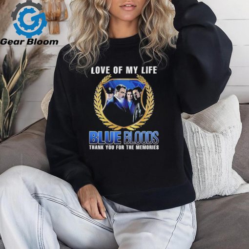 Blue Bloods Love Of My Life Thank You For The Memories photo shirt