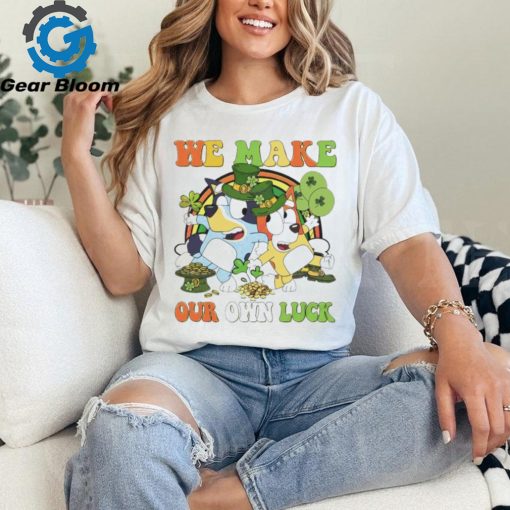 Bluey Bingo we make our own luck St Patrick’s Day shirt