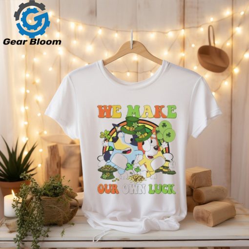 Bluey Bingo we make our own luck St Patrick’s Day shirt