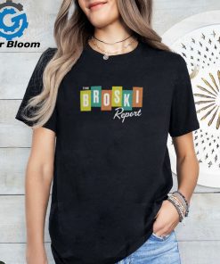 Broski Report Merch shirts