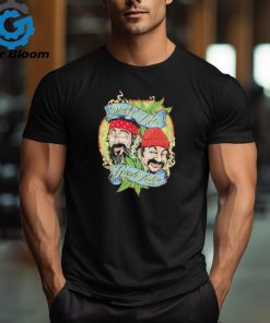 Cheech and Chong Smoke now high later shirt