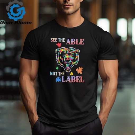 Chicago Bears See The Able Not The Label Shirt