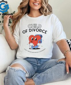 Child of divorce court ordered and mentally disordered shirt