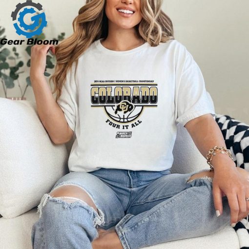 Colarado Buffaloes Division I Women’s 2024 Basketball Single Team Champion Four It All 2024 Shirt