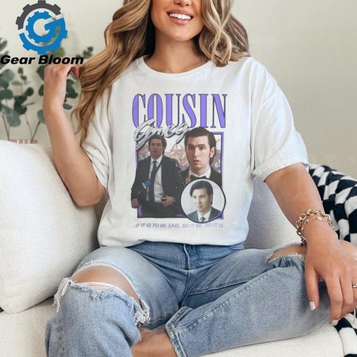 Cousin Greg Shirt