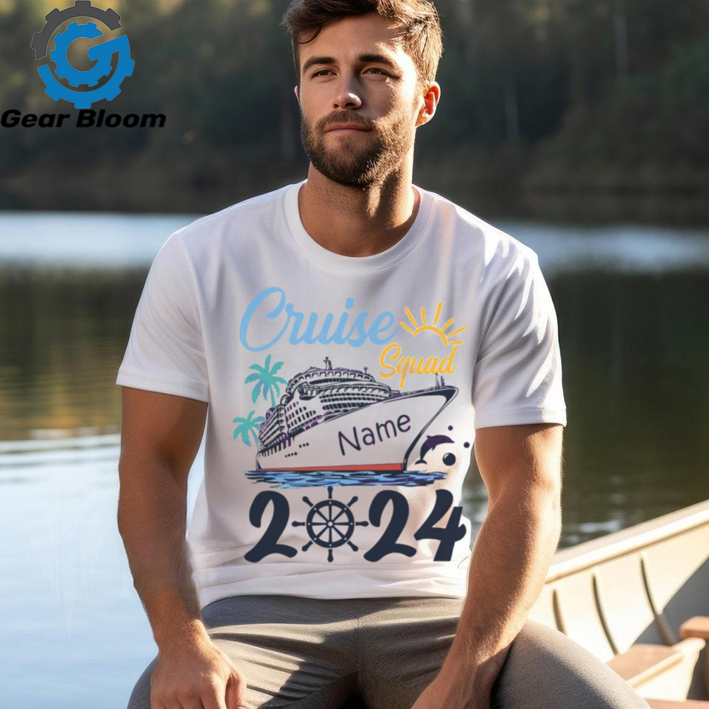 Custom Name Cruise Squad 2024 shirt Custom Name Cruise Squad 2024 shirt
