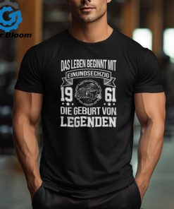 DAS LEBEN BEGINNT MIT 1961 DIE GEBURT VON LEGENDEN SHIRT