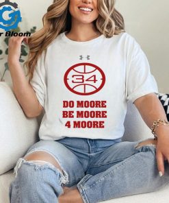 Do Moore Be Moore 4 Moore T shirt