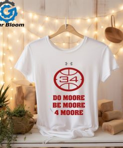 Do Moore Be Moore 4 Moore T shirt