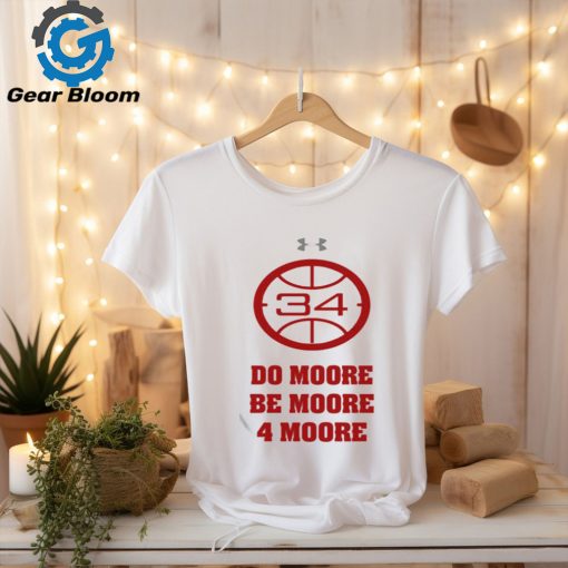 Do Moore Be Moore 4 Moore T shirt