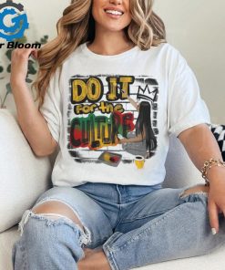 Do it for the Culture Shirts