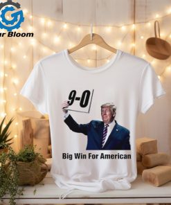 Donald Trump on 9 0 big win for American shirt