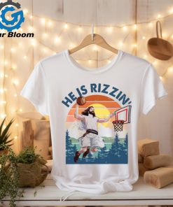 Easter He Is Rizzin Funny Jesus shirt