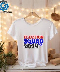 Election squad 2024 Shirt