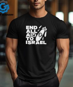 End All Aid To Israel t shirt