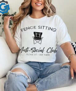 Fence sitting anti social club please sit over there baseball or softball shirt
