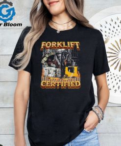 Forklift Certified Money Shirt