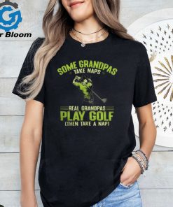 Golf Grandpas Take Naps shirt