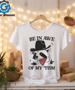 Got Funny Merch Be in Awe of my Tism Raccoon Cowboy T Shirt