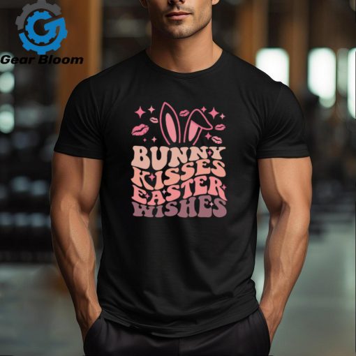 Happy Easter Easter Vibes Bunny Kisses Easter Wishes Easter Squad T shirt