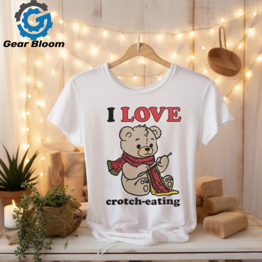 I Love Crotch Eating Shirt