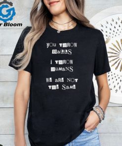 I Throw Humans We Are Not The Same Funny Wrestling T shirt