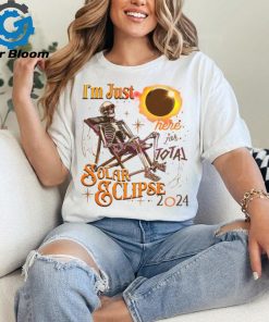 Im Just Here For Total Solar Eclipse 2024 shirt