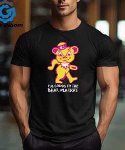 I’m going to the bear market shirt