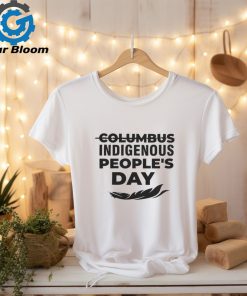 Indigenous Peoples Day Shirt Shirt