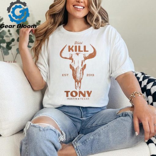 Kill Tony Merch Watch Kill Tony Shirt