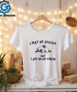 Koala i may be sleepy but I am also tired shirt