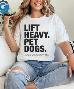 Lift Heavy Pet Dogs T Shirt