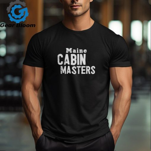 Maine Cabin Masters Merchandise Shirt