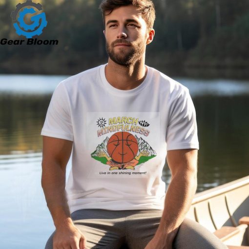 March Mindfulness Shirt