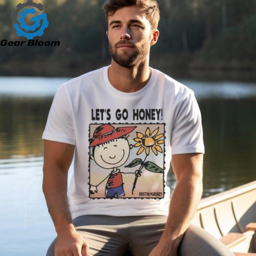 Merch Briston Maroney Let’s Go Honey Tee Shirt