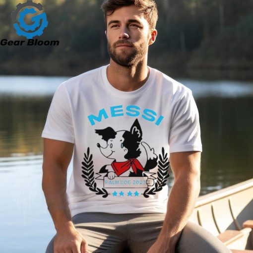 Messi palm dog 2023 shirt