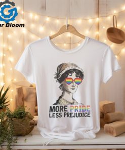 More Pride Less Prejudice shirt