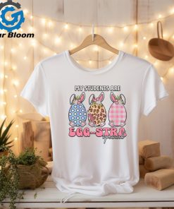 My Students Are Egg Stra Special shirt