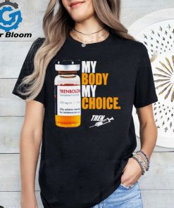 My body my choice tren shirt