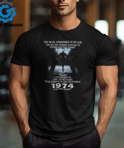 NEVER UNDERESTIMATE A MAN WHO WAS BORN IN 1974 I AM THE STORM shirt