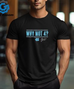 North Carolina Tar Heels Basketball R.j. Davis Why Not 4 shirt