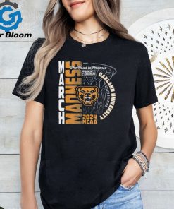 Oakland Golden Grizzlies March Madness 2024 Basketball the road to Phoenix shirt