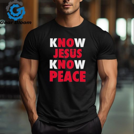 Official Faith alone saves know Jesus know peace shirt