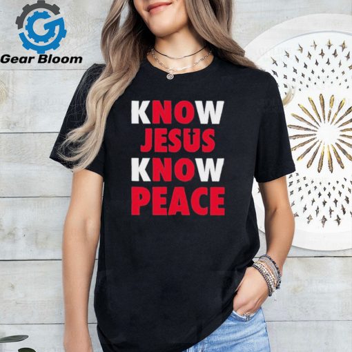 Official Faith alone saves know Jesus know peace shirt